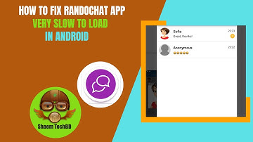 How to Fix RandoChat App Very Slow to Load in Android After New Updates