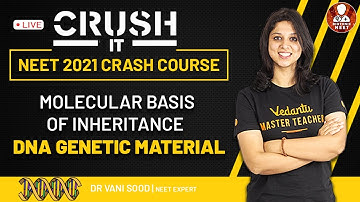 Molecular Basis of Inheritance-DNA Genetic Material | Crush It- NEET 2021 Crash Course | Vedantu
