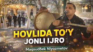 Wedding In The Yard Performance Maqsudbek Niyozmetov