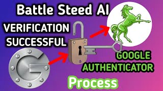 Battle Steed AI Verification || Google Authenticator to Verify BS AI || Battle Steed KYC screenshot 2
