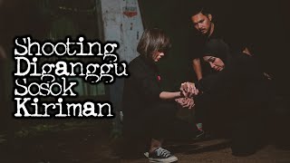 Shooting Diganggu Sosok Kiriman – DMS [ Penelusuran ]