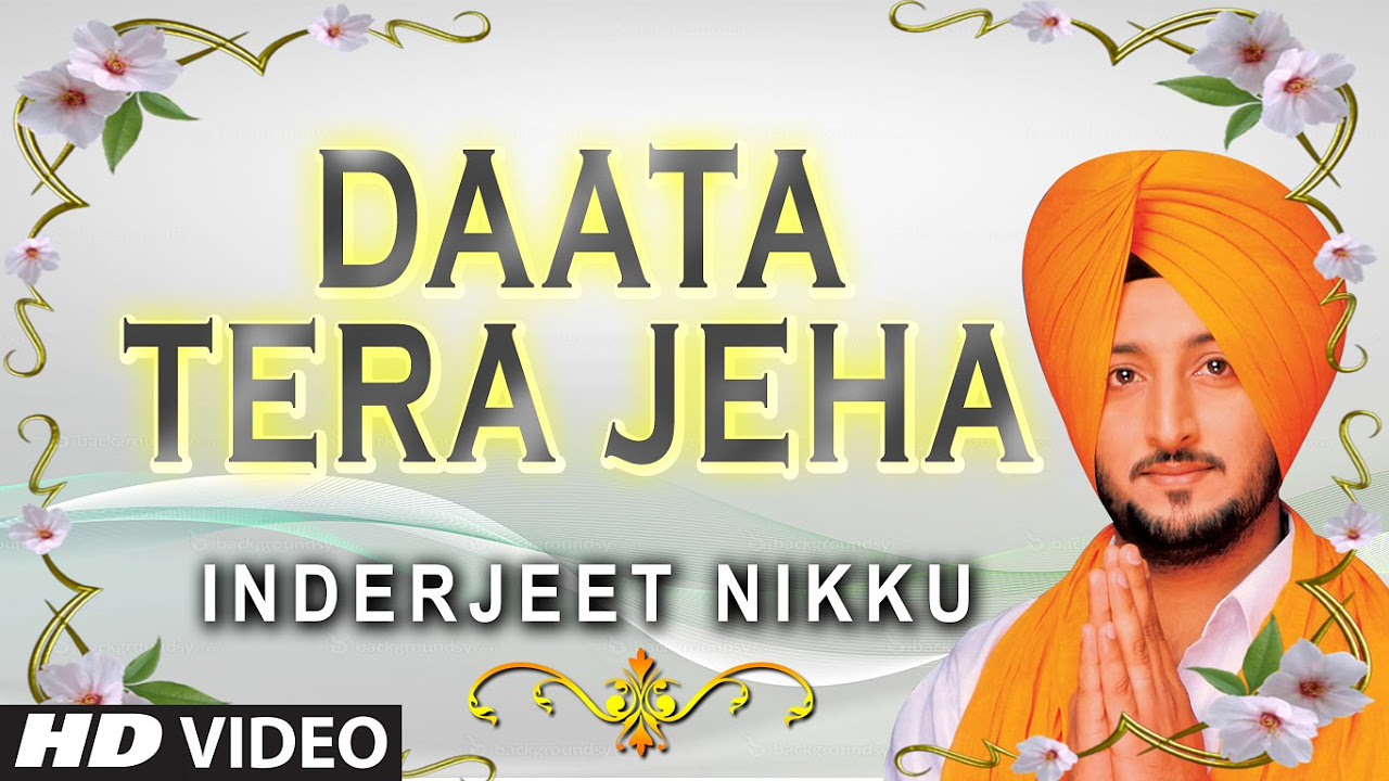 Inderjeet Nikku  Daata Tera Jeha  Ek Onkar  Shabad Gurbani