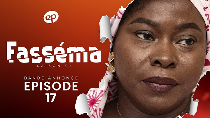 FASSÉMA - Saison 1 - Episode 17 : Bande Annonce