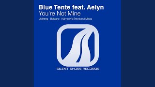 You're Not Mine (Kaimo K's Emotional Mix)