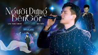 NGƯỜI DƯNG BÊN GỐI - Dee Trần | LIVE at Skyline | Hạnh phúc tan biến trên tay...