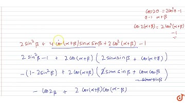 JEE MAINS 2018 Simplify `2sin^2beta+4cos(alpha+beta)sinalphasinbeta+cos2(alpha+beta)`