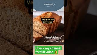 My fastest oatmeal bread for a health breakfast!! No flour, no butter. Also good for weight loss