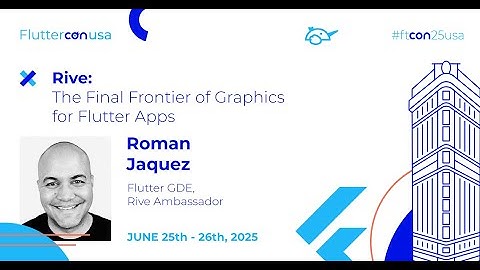 Rive: The Final Frontier of Graphics for Flutter Apps - Roman Jaquez | Fluttercon USA 2025