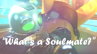 𝔀𝓱𝓪𝓽𝓼 𝓪 𝓼𝓸𝓾𝓵𝓶𝓪𝓽𝒆? || Ratchet and Clank