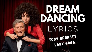 Tony Bennett, Lady Gaga - Dream Dancing (Lyrics)