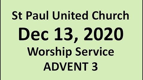 December 13, 2020 Advent 3 – Joy - Worship Service