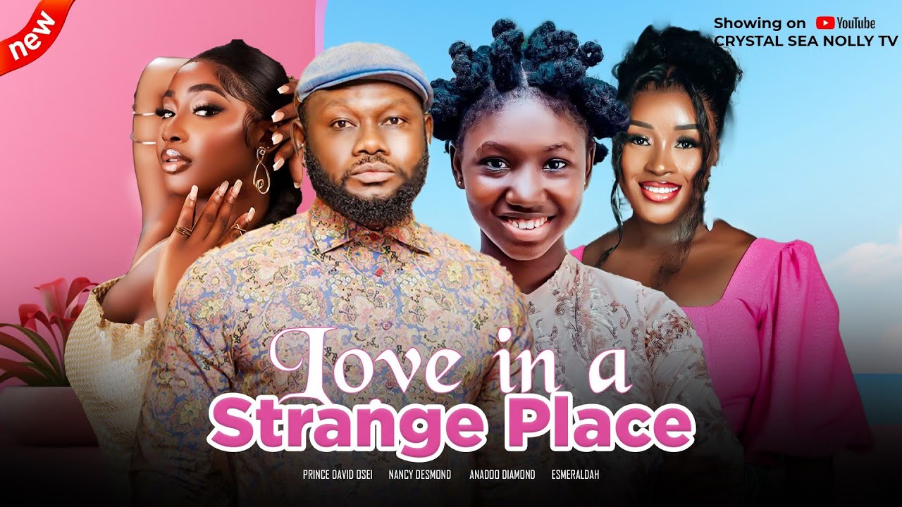 LOVE IN A STRANGE PLACE - DAVID OSEI, NANCY DESMOND, ANADOO DIAMOND  - NOLLYWOOD NIGERIAN MOVIE 2024