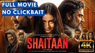 Shaitaan 2024 | Full movie HD | No Clickbait