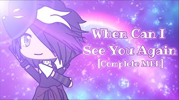 When Can I See You Again [Complete Gacha MEP]