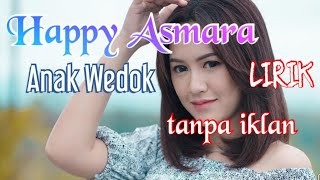 Download lagu Happy Asmara - Anak Wedok || lirik lagu anak wedok || happy asmara || tanpa iklan