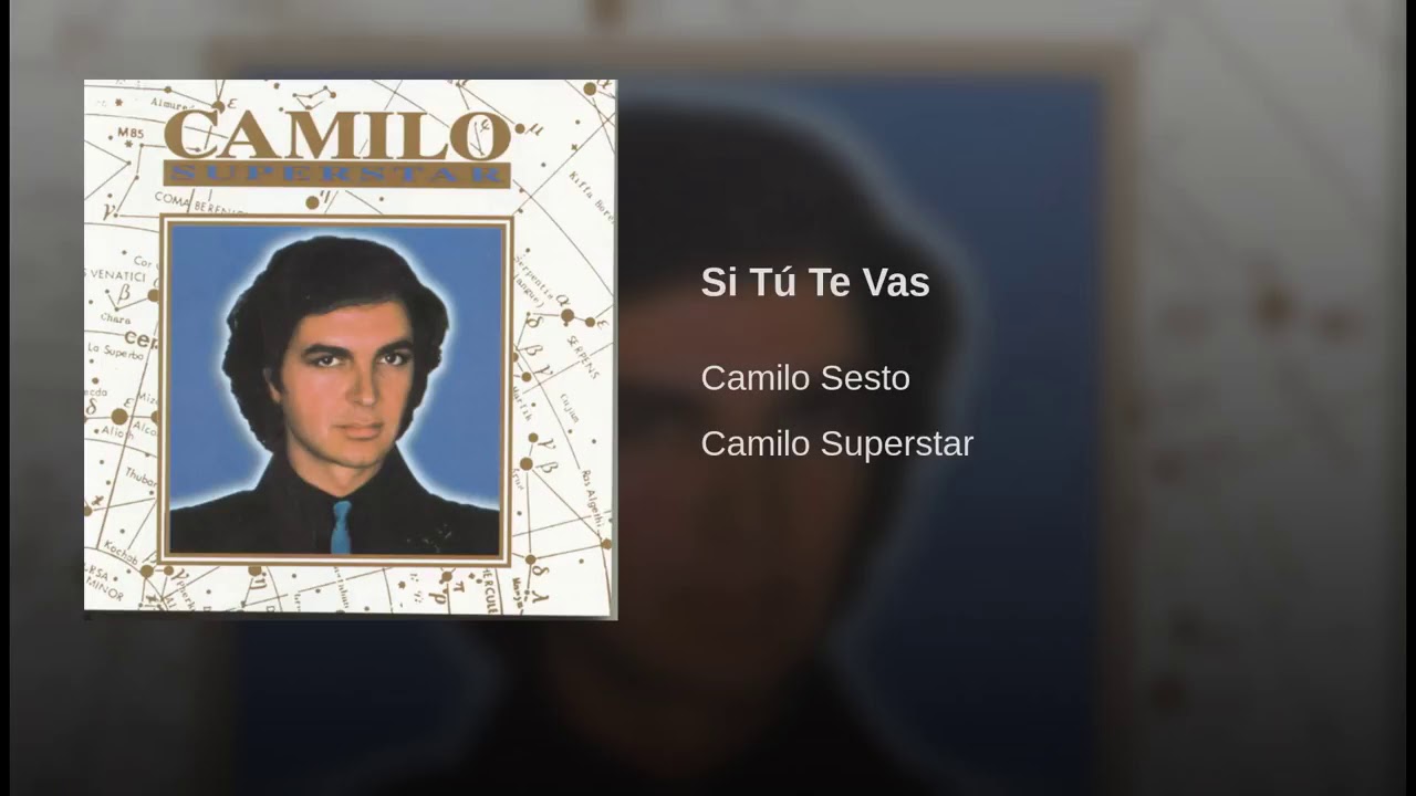 Camilo Sesto   Si Tu Te Vas