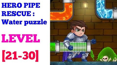 Hero Pipe Rescue : Water Puzzle level 21 22 23 24 25 26 27 28 29 30 solution or walkthrough
