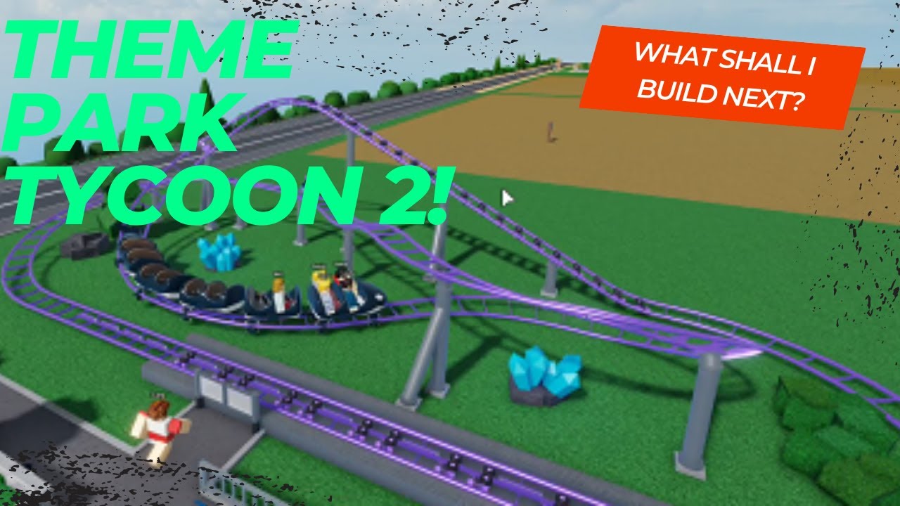 Building a theme park! - Theme park tycoon 2 roblox - YouTube