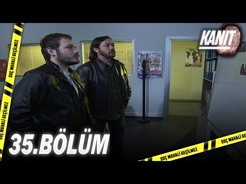 Kanıt 35. Bölüm - Full Bölüm