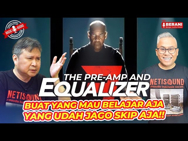 BASIC AUDIO - PELAJARAN DASAR TENTANG PREAMP DAN EQUALIZER | DAVID KLEIN u0026 YOSUA YAN class=