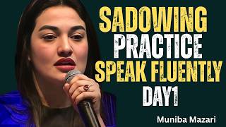 Full Speak English Fluently With Me! 5-Day Shadowing Masterclass – Day 1 -Muniba Mazari Motivation News