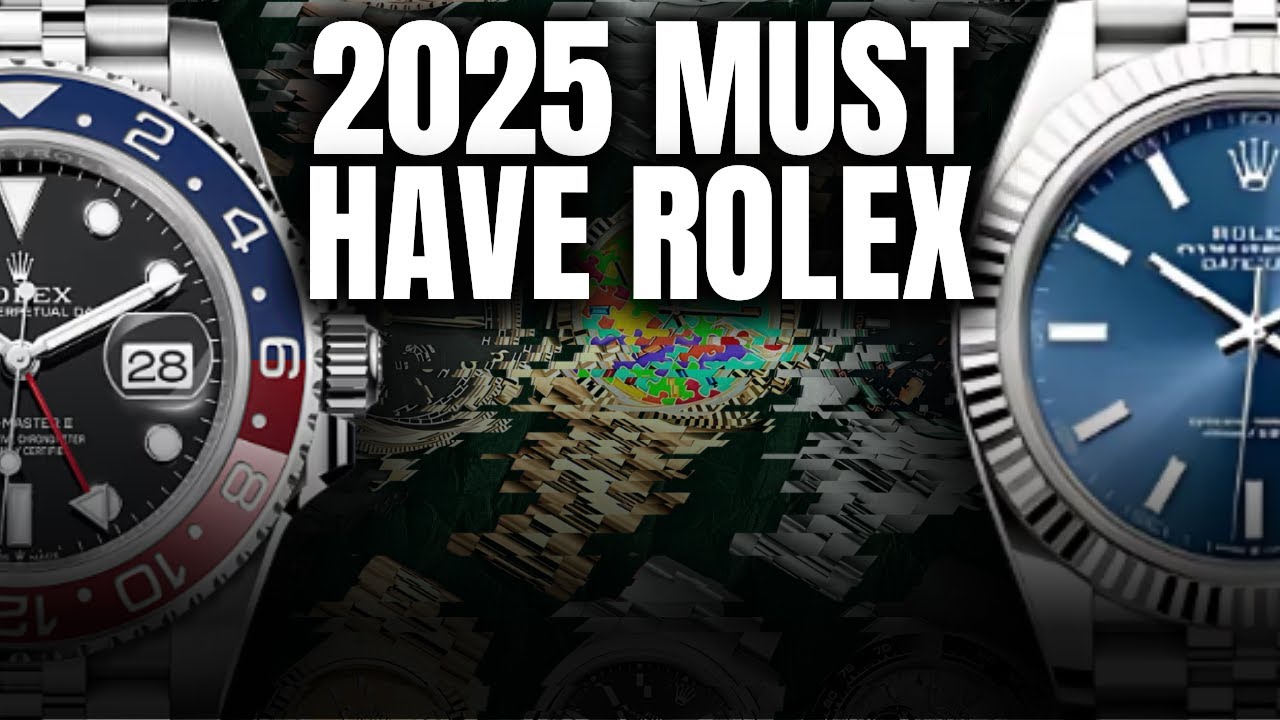 The Rolex Watches You Should Buy in 2025 - YouTube