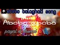 Payal dj dhumal abobo abobo song mix