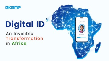 Why Digital Identity is the Key to Africa’s Growth: A Revolution in Digital Transformation