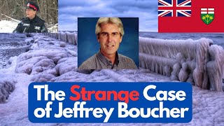 The Disappearance of Jeffrey Boucher in 2014 from Whitby, Ontario, Canada