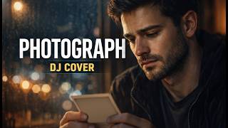 Photograph DJ Cover – Emotional Cinematic Night