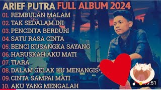 ARIEF PUTRA FULL ALBUM TERBARU 2024 | REMBULAN MALAM🎵TAK SEDALAM INI🎵| TERPOPULER TANPA IKLAN