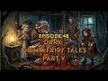 Episode 48 - Dark Grimm Fairy Tales part V