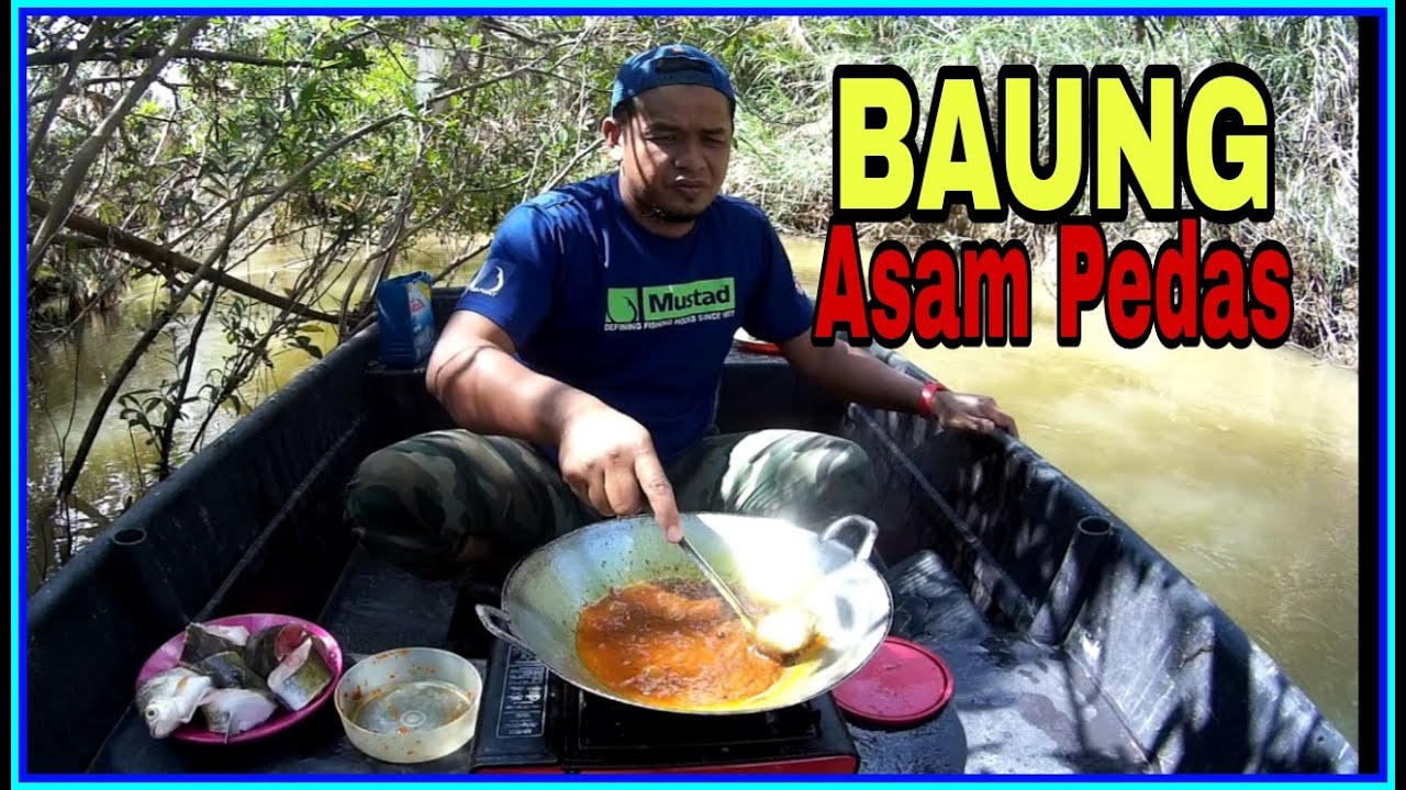 NIKMATNYA! Baung Asam Pedas | Tajur Ikan Baung | Catch And Cook. AFC 18
