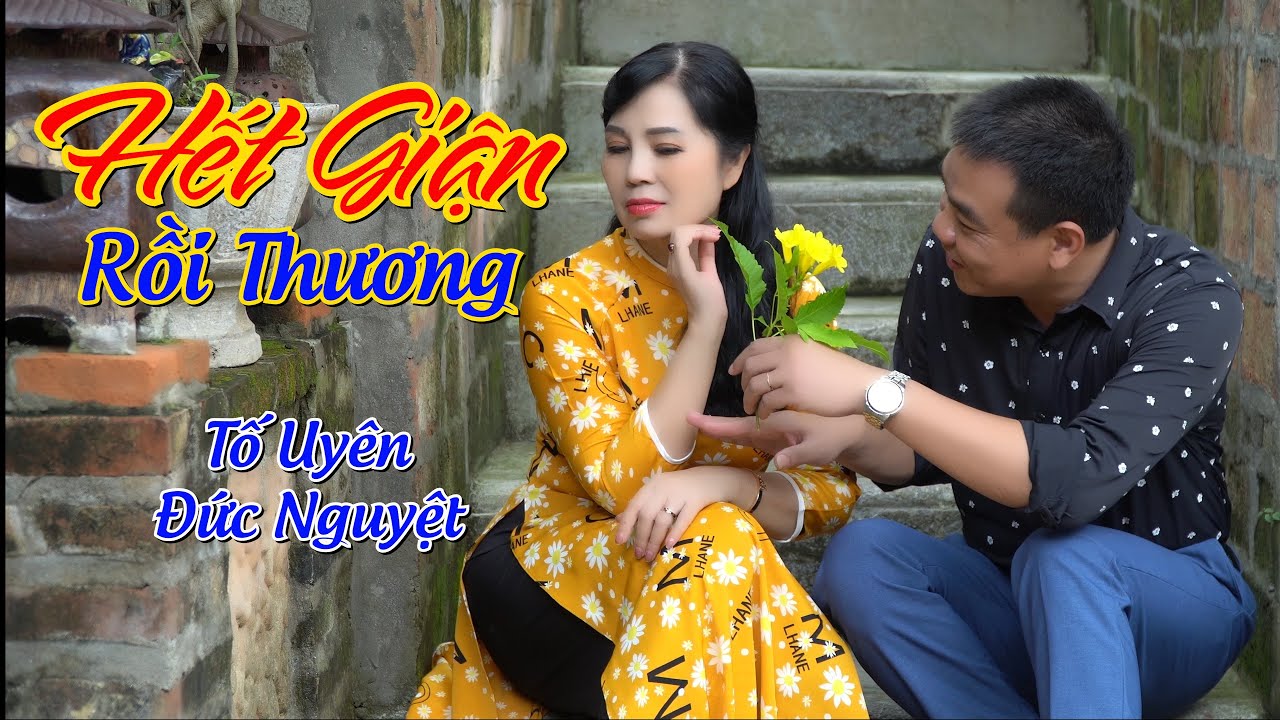 Hết Giận Rồi Thương || Tố Uyên - Đức Nguyệt || MV 4K - YouTube