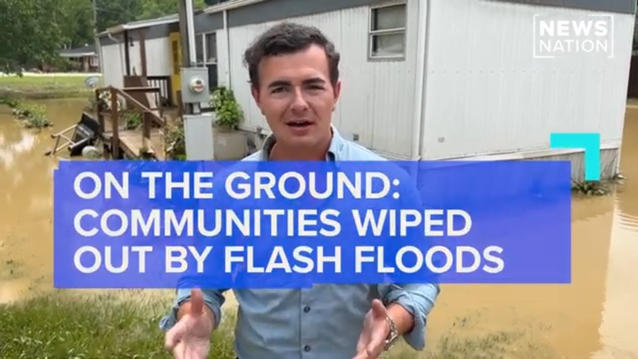 On the ground: Kentucky floods have wiped out entire communities