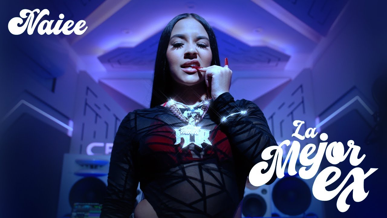 Naiee - La Mejor Ex (Video Official)