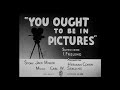 Looney Tunes "You Ought To Be In Pictures" Opening and Closing