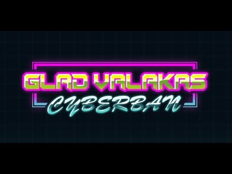 BLEAK FUFEL - Glad Valakas: Cyberban (OST)