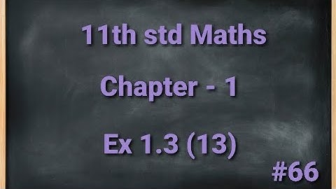 TN 11th std Mathematics Chapter 1 Sets Relations and Functions Exercise 1.3 13th sum