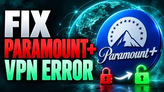 How To Fix Paramount Plus VPN Error! Tutorial