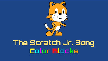 The Scratch Jr  Song--Color Blocks
