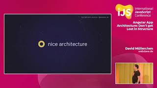 Angular App Architecture: Don’t get Lost in Structure | David Müllerchen | iJS 2018 screenshot 1