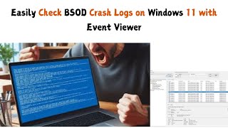 Easily Check BSOD Crash Logs on Windows 11 with Event Viewer | Check BSOD Crash Logs Event Viewer