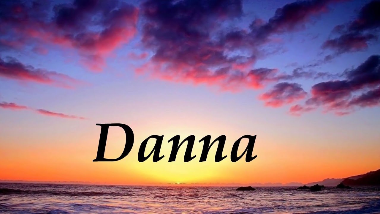 Danna, significado y origen del nombre YouTube Danna, significado y origen del nombre YouTube