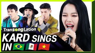 K-POP STARS sing in THREE Languages🎤| POR/SPN/VIET | KARD | TRANSONGLATION