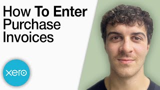 How to Enter Purchase Invoices in Xero [2025 Full Guide]