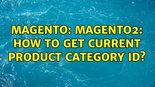 Magento: Magento2: How to get current product category id?