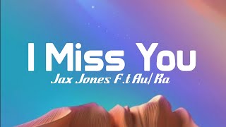 Jax Jones - I Miss You (Lyrics) F.t Au/Ra