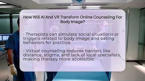 How Will AI And VR Transform Online Counseling For Body Image? - Inside Body Image