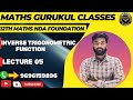 INVERSE TRIGONOMETRIC FUNCTION 12TH FOUNDATION NDA/AIRFORCE/NAVY/CUET PRACTICE CLASS BY AKHILESH SIR